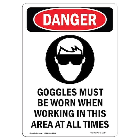 OSHA Danger Sign, Goggles Must Be Worn, 18in X 12in Rigid Plastic